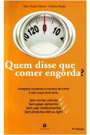 Quem Disse Que Comer Engorda