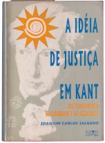 A Ideia De Justica Em Kant - seu Fundamento Na Liberdade E Na Igualdade