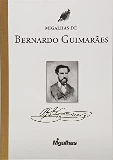 Migalhas De Bernardo Guimaraes