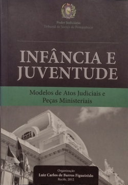 Infancia E Juventude - Modelos De Atos Judiciais E Pecas Ministeriais