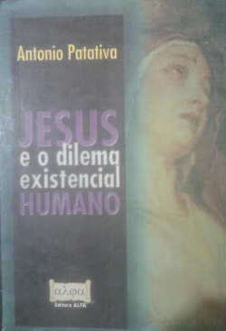 Jesus E O Dilema Existencial Humano