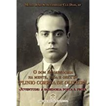 O Dom De Sabedoria Na Mente Vida E Obra De Plinio Correa De Oliveira - V. 2 Juventude A Respota Posta A Prova