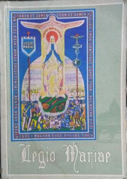 Legio Mariae - Manual Oficial Da Legiao De Maria