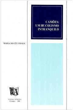 Camoes Um Bucolismo Intranquilo