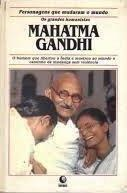 Mahatma Gandhi - Persongens Que Mudaram O Mundo