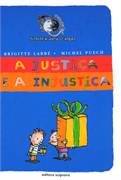 Justica E A Injustica, A