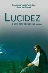 Lucidez: A Luz Que Acende Na Alma Ditado Por Hammed