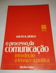 O Processo Da Comunicacao - Introducao A Teoria E A Pratica
