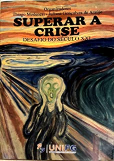 Superar A Crise - Desafio Do Seculo Xxi