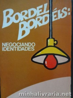 Bordel Bordeis - Negociando Identidades