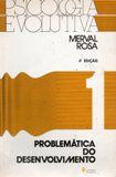 Psicologia Evolutiva - Vol. 1 - Problematica Do Desenvolvimento