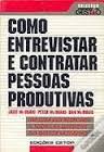 Como Entrevistar E Contratar Pessoas Produtivas