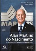 Alair Martins Do Nascimento - A Aposta Na Confianca E No Relacionamento