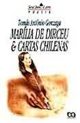 Marilia De Dirceu E Cartas Chilenas