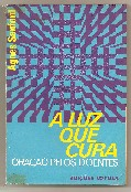 A Luz Que Cura - Oracao Pelos Doentes