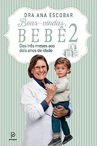 Boas-vindas, bebê 2 - Dos 3 meses aos dois anos de idade