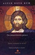 Um Renascimento Para O Cristianismo