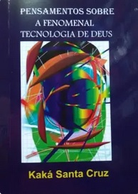 Pensamentos Sobre A Fenomenal Tecnologia De Deus