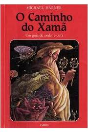 Caminho Do Xama - Um Guia De Poder E Cura
