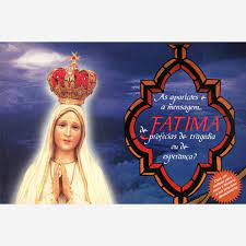 As Aparicoes E A Mensagem De Fatima - Profecias De Tragedia Ou De Esperanca
