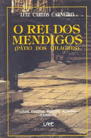O Rei Dos Mendigos: Patio Dos Milagres