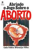 Abrindo O Jogo Sobre O Aborto