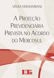 A Protecao Previdenciaria Prevista No Acordo Do Mercosul