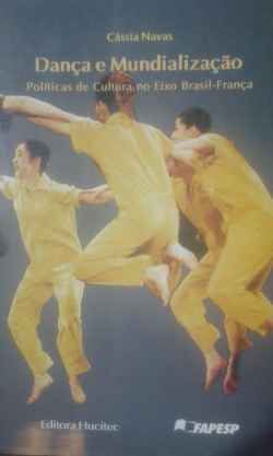 Danca E Mundializacao - Politicas De Cultura No Eixo Brasil-franca