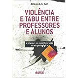 Violencia E Tabu Entre Professores E Alunos