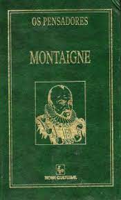 Os Pensadores - Montaigne V. 02