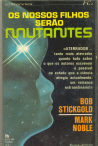Os Nossos Filhos Serao Mutantes
