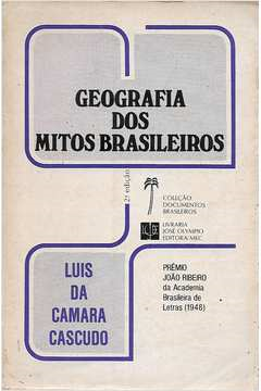 Geografia Dos Mitos Brasileiros