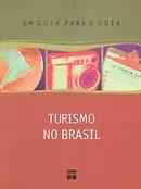 Turismo No Brasil - Um Guia Para O Guia