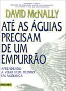 Ate As Aguias Precisam De Um Empurrao