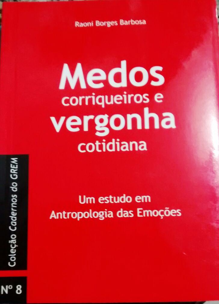 (f-800/09) Medos Corriqueiros E Vergonha Cotidiana - Um Estudo Em Antropologia Das Emocoes