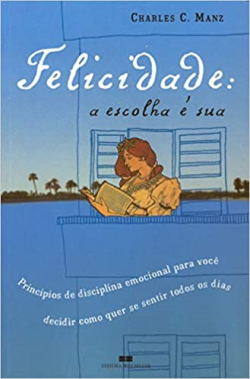 Felicidade - A Escolha E Sua