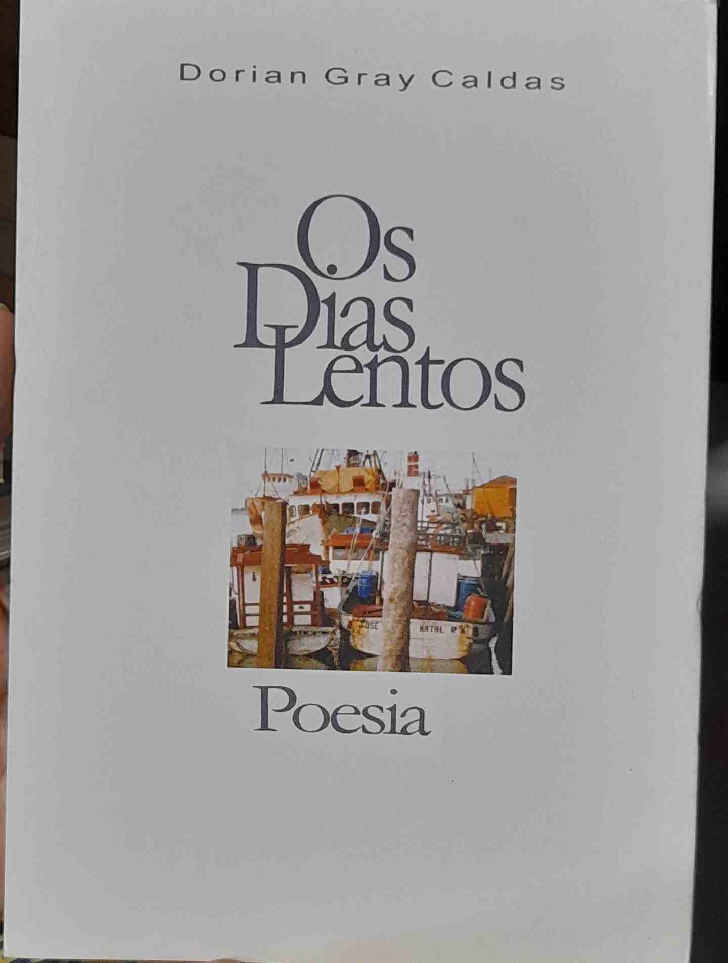 Os Dias Lentos - Poesia