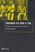 Quando Eu Era O Tal - Minha Vida Na Jack Kerouac School