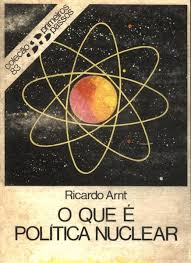 O Que E Politica Nuclear - Colecao Primeiros Passos