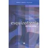Esquizofrenia Refrataria