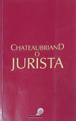Chateaubriand - O Jurista