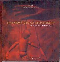 Os Farmacos Na Atualidade Antigos E Novos Desafios