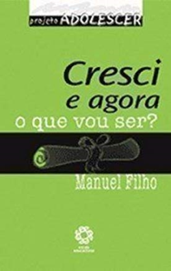 Cresci E Agora - O Que Vou Ser?