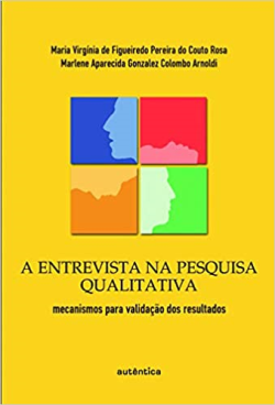 A Entrevista Na Pesquisa Qualitativa - Mecanismos Para Validacao Dos Resultados