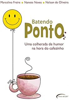 Batendo Ponto - Uma Colherada De Humor Na Hora Do Cafezinho
