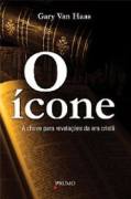 Icone, O - A Chave Para Revelacoes Da Era Crista