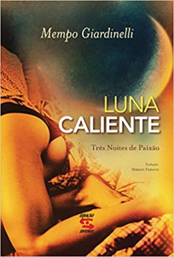 Luna Caliente - Tres Noites De Paixao