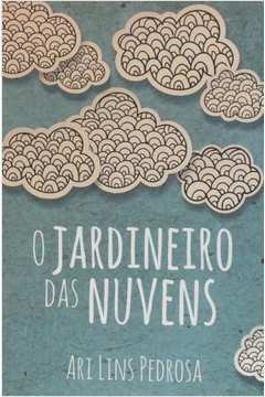 O Jardineiro Das Nuvens