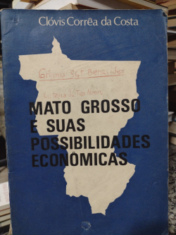Mato Grosso E Suas Possibilidades Economicas