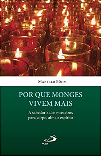 Por que Monges Vivem Mais